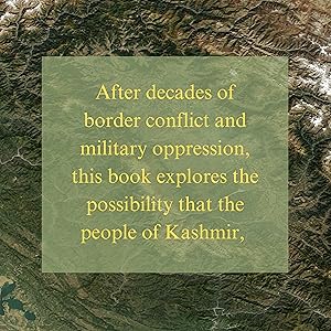 3 Azaadi, Freedom and Change in Kashmir